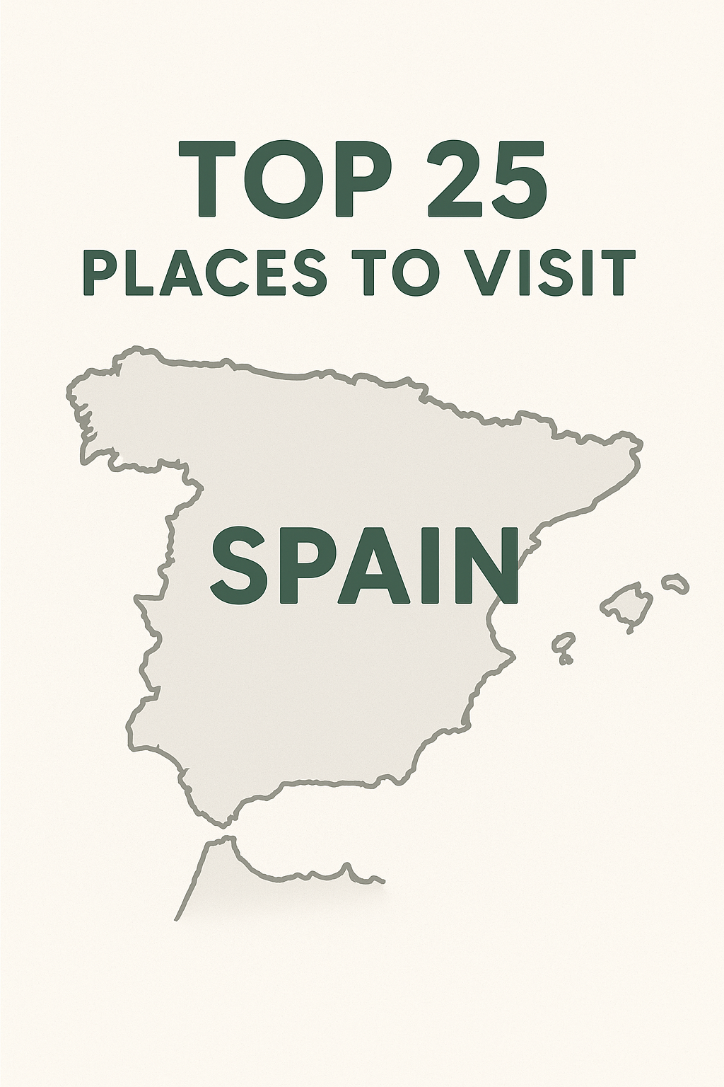 Top 25 Places to visit in Spain