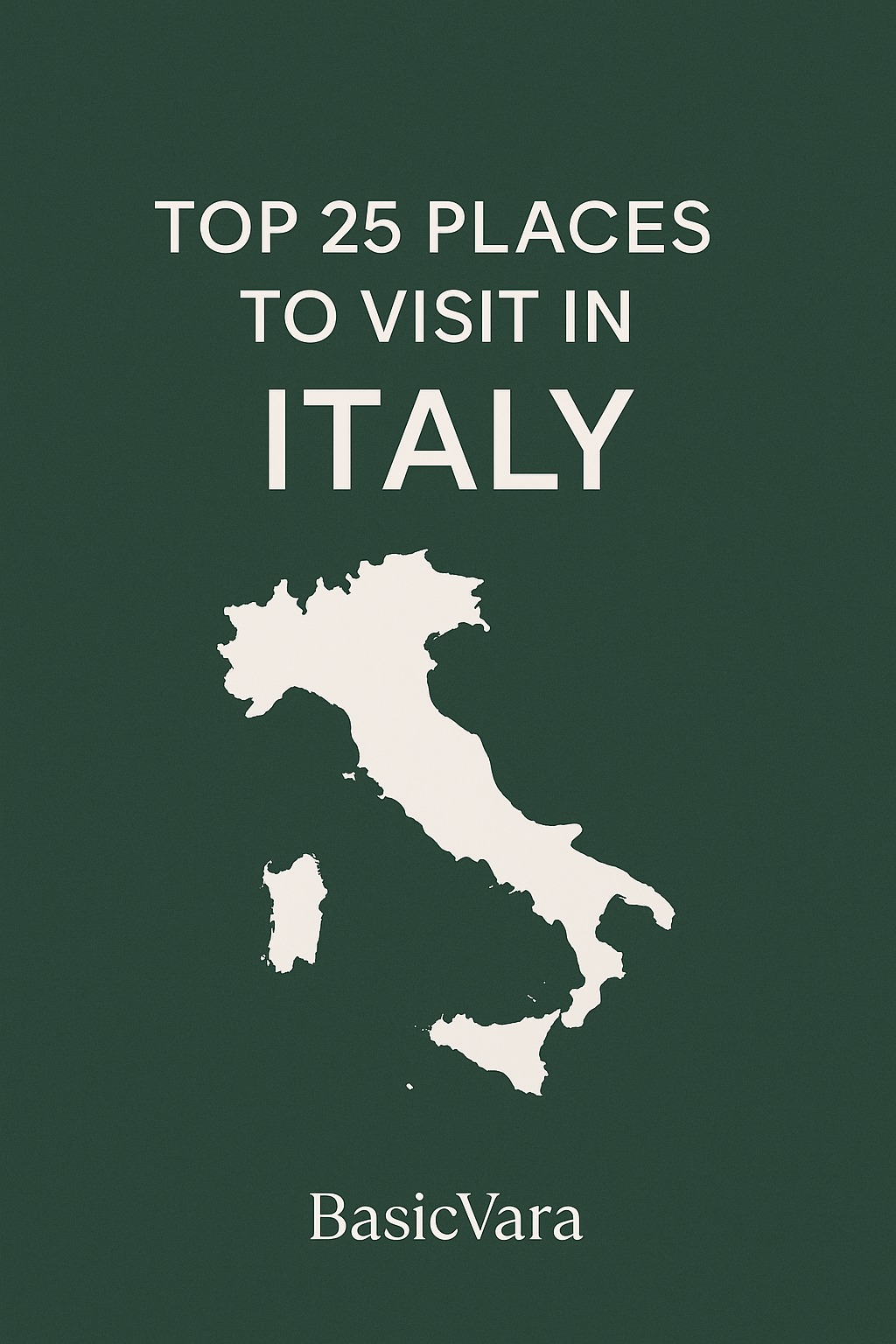 Top 25 Places to visit in Italy