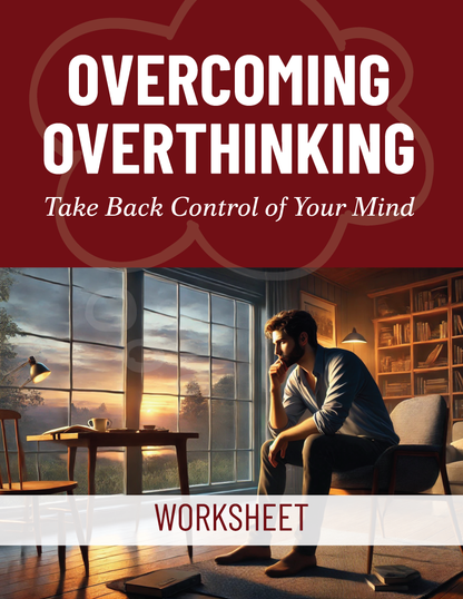 Overcoming Overthinking - Take Back Control of Your Mind